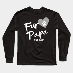 Fur Papa EST 2021. Cute Dog Lover Design. Long Sleeve T-Shirt